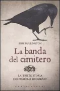 Copertina libro <b>La banda del cimitero<br></b>(titolo originale o altro titolo: <i>The sad tale of the Brothers Grossbart</i>)
