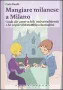 Copertina libro <b>Mangiare milanese a Milano</b>