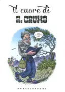 Copertina libro <b>Il cuore di R. Crumb<br></b>(titolo originale o altro titolo: <i>The sweeter side of R. Crumb</i>)