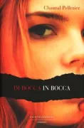 Copertina libro <b>Di bocca in bocca<br></b>(titolo originale o altro titolo: <i>De bouche a bouches</i>)