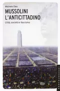 Copertina libro <b>Mussolini l'anticittadino</b>