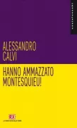 Copertina libro <b>Hanno ammazzato Montesquieu!</b>
