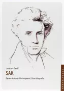 Copertina libro <b>SAK, Søren Aabye Kierkegaard una biografia<br></b>(titolo originale o altro titolo: <i>SAK, Søren Aabye Kierkegaard, en biografi</i>)