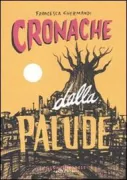 Copertina libro <b>Cronache dalla palude</b>