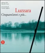 Copertina libro <b>Luzzara: cinquant'anni e piu ..</b>
