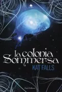 Copertina libro <b>La colonia sommersa<br></b>(titolo originale o altro titolo: <i>Dark life</i>)