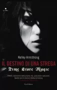 Copertina libro <b>Il destino di una strega<br></b>(titolo originale o altro titolo: <i>Dime store magic</i>)