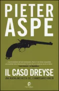 Copertina libro <b>Il caso Dreyse<br></b>(titolo originale o altro titolo: <i>Het Dreyse-incident</i>)