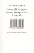 Copertina libro <b>Come gli stregoni hanno conquistato il mondo<br></b>(titolo originale o altro titolo: <i>How mumbo-jumbo conquered the world</i>)