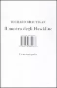 Copertina libro <b>Il mostro degli Hawkline<br></b>(titolo originale o altro titolo: <i>The Hawkline monster</i>)