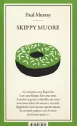 Copertina libro <b>Skippy muore<br></b>(titolo originale o altro titolo: <i>Skippy dies</i>)