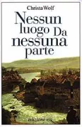 Copertina libro <b>Nessun luogo, da nessuna parte<br></b>(titolo originale o altro titolo: <i>Kein Ort. Nirgends</i>)