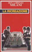 Copertina libro <b>La ricreazione</b>