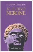 Copertina libro <b>Io, il divo Nerone<br></b>(titolo originale o altro titolo: <i>Neron. Ego, Ena Theo</i>)