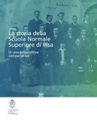 Copertina libro <b>La storia della Scuola Normale Superiore di Pisa in una prospettiva comparativa</b>