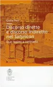 Copertina libro <b>Discorso diretto e discorso indiretto nel Satyricon</b>