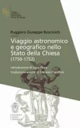 Copertina libro <b>Viaggio astronomico e geografico nello Stato della Chiesa (1750-1752)<br></b>(titolo originale o altro titolo: <i>De litteraria expeditione per pontificiam ditionem ad dimetiendos duos meridani et corrigendam mappam geographicam</i>)