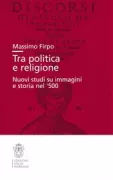 Copertina libro <b>Tra politica e religione</b>