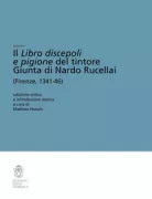 Copertina libro <b>Il Libro discepoli e pigione del tintore Giunta di Nardo Rucellai</b>