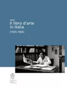 Copertina libro <b>Il libro d'arte in Italia (1935-1965)</b>