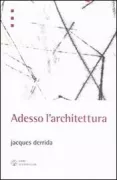 Copertina libro <b>Adesso l'architettura</b>