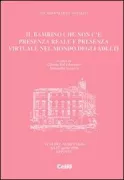 Copertina libro <b>Il bambino che non c'è: presenza reale e presenza virtuale nel mondo degli adulti</b>