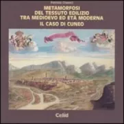 Copertina libro <b>Metamorfosi del tessuto edilizio tra Medioevo ed età moderna</b>