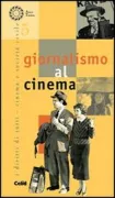 Copertina libro <b>Giornalismo al cinema</b>
