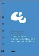 Copertina libro <b>Concorrenza e regolamentazione nei servizi pubblici</b>