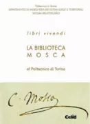 Copertina libro <b>Libri vivendi: la biblioteca Mosca al Politecnico di Torino</b>