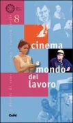 Copertina libro <b>Cinema e mondo del lavoro</b>