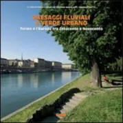 Copertina libro <b>Paesaggi fluviali e verde urbano</b>