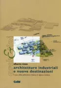 Copertina libro <b>Architetture industriali e nuove destinazioni</b>