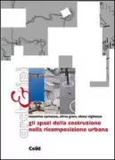 Copertina libro <b>Gli spazi della costruzione nella ricomposizione urbana</b>
