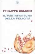 Copertina libro <b>Il portafortuna della felicità<br></b>(titolo originale o altro titolo: <i>Le bonheur</i>)