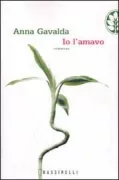 Copertina libro <b>Io l'amavo<br></b>(titolo originale o altro titolo: <i>Je l'aimais</i>)