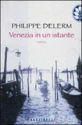 Copertina libro <b>Venezia in un istante<br></b>(titolo originale o altro titolo: <i>La bulle de Tiepolo</i>)