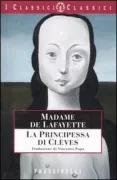 Copertina libro <b>La principessa di Cleves<br></b>(titolo originale o altro titolo: <i>La princesse de Clèves</i>)