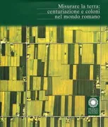 Copertina libro <b>Misurare la terra: centuriazione e coloni nel mondo romano</b>