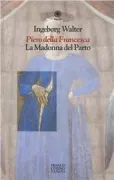 Copertina libro <b>Piero della Francesca: la Madonna del Parto<br></b>(titolo originale o altro titolo: <i>Piero della Francesca, Madonna del Parto</i>)