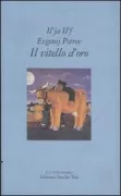Copertina libro <b>Il vitello d'oro<br></b>(titolo originale o altro titolo: <i>Zolotoj telenok</i>)