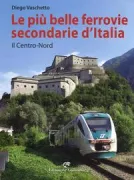 Copertina libro <b>Le più belle ferrovie secondarie d'Italia</b>