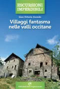 Copertina libro <b>Villaggi fantasma nelle valli occitane</b>