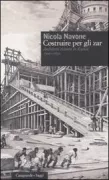 Copertina libro <b>Costruire per gli zar</b>