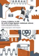 Copertina libro <b>Il lavoro, la fabbrica, la città</b>