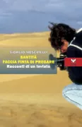 Copertina libro <b>Santità faccia finta di pregare</b>