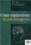 Copertina libro <b>Come sopravvivere da psicoterapeuta<br></b>(titolo originale o altro titolo: <i>How to survive as a psychotherapist</i>)