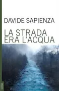 Copertina libro <b>La strada era l'acqua</b>