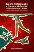 Copertina libro <b>Draghi, calzamaglie e cinture di castità</b>