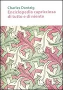 Copertina libro <b>Enciclopedia capricciosa di tutto e di niente<br></b>(titolo originale o altro titolo: <i>Encyclopédie capricieuse du tout et du rien</i>)
